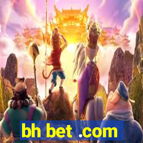 bh bet .com